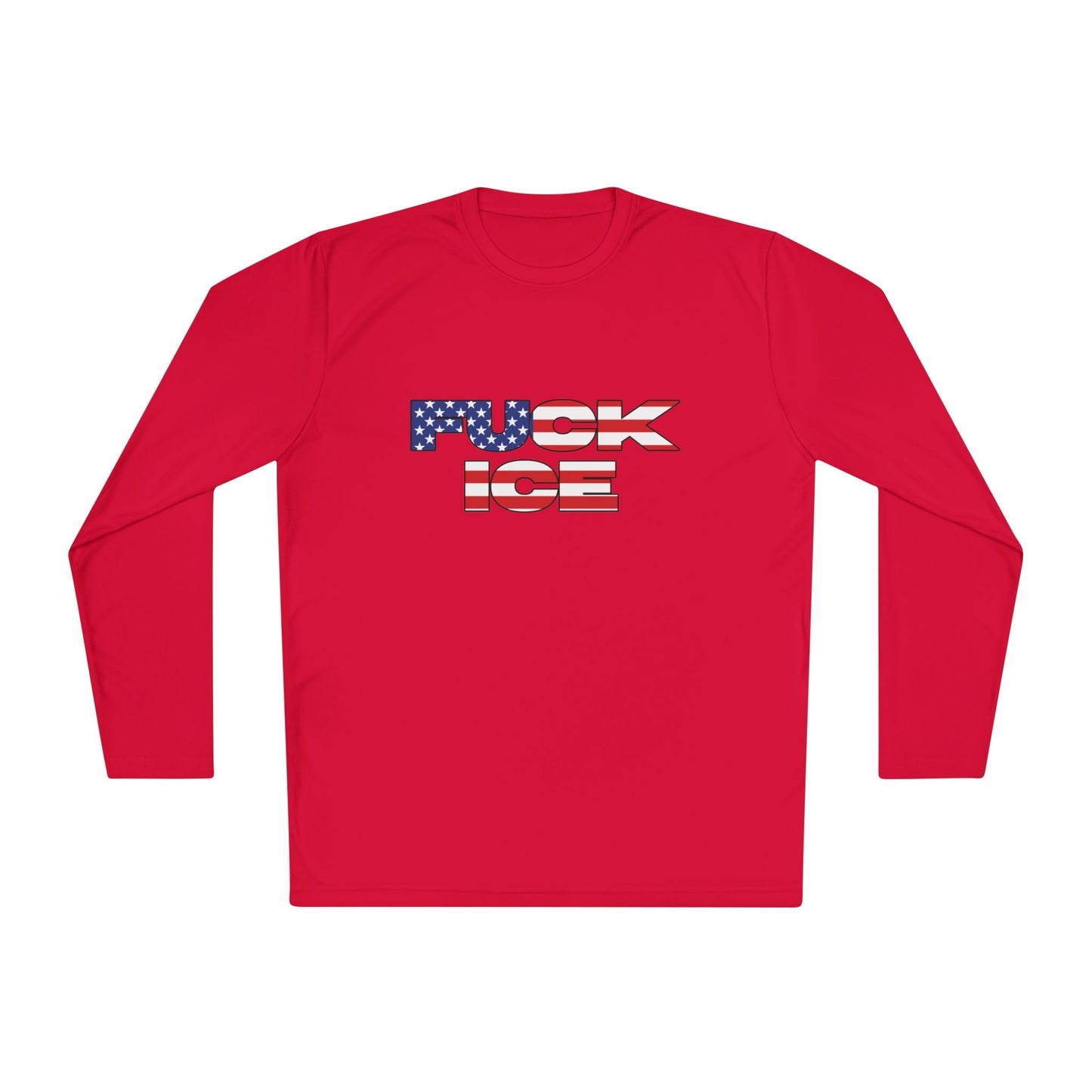 F**K ICE Performance Long Sleeve Tee- USA Flag